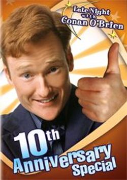 Late Night with Conan O'Brien 10th Anniversary Special