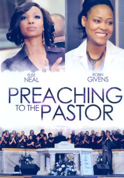 Preaching to the Pastor (2012) - Cast and Crew - AllMovie