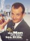 The Man Who Knew Too Little