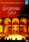 The Metropolitan Opera: Centennial Gala
