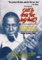Can't You Hear the Wind Howl? The Life and Music of Robert Johnson