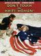 Don't Touch the White Woman