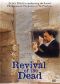 Revival of the Dead
