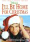 I'll Be Home for Christmas