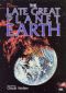 The Late Great Planet Earth