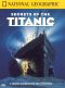 National Geographic: Secrets of the Titanic