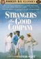 Strangers in Good Company