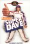 The Extreme Adventures of Super Dave