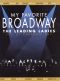 My Favorite Broadway: The Leading Ladies