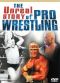 The Unreal Story of Pro Wrestling