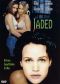 Jaded