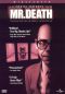 Mr. Death: The Rise and Fall of Fred A. Leuchter, Jr.