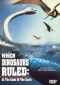 When Dinosaurs Ruled: At the Ends of the Earth