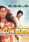 Slow Burn