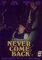Never Come Back
