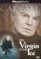 Cadfael: The Virgin in the Ice