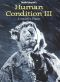 Human Condition, Part 3: A Soldier's Prayer