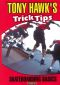 Tony Hawk's Trick Tips, Vol. 1: Skateboarding Basics