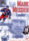 Mark Messier: Leader, Champion and Legend