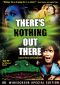 There's Nothing out There
