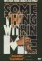 Something Within Me