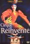 Cirque du Soleil: Cirque Réinvénte