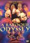 Cirque du Soleil: A Baroque Odyssey