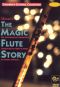 The Magic Flute Story: An Opera Fantasy
