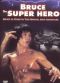 Bruce the Super Hero
