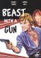 Beast With a Gun