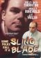 Some Folks Call It a Sling Blade