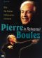 Pierre Boulez: In Rehearsal with the Vienna Philharmonic