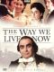 The Way We Live Now