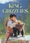 King of the Grizzlies