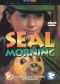 Seal Morning