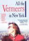 All the Vermeers in New York