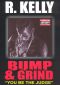 R. Kelly: Bump and Grind - You Be the Judge