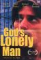 God's Lonely Man