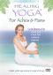 Healing Yoga for Aches and Pains