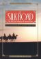 Silk Road: Glories of Ancient Chang-An
