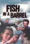 Fish in a Barrel