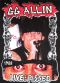 G.G. Allin: Live and Pissed