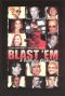 Blast 'Em