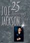 Joe Jackson: 25th Anniversary Special