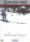 American Experience: The Donner Party
