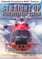 Straight Up: Helicopters in Action