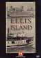 Ellis Island: The History of Ellis Island