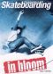 TransWorld Skateboarding: In Bloom