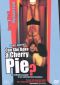Can She Bake a Cherry Pie?