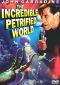The Incredible Petrified World